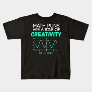 Math Puns Are Sine of Creativity Funny Math Teacher Kids T-Shirt